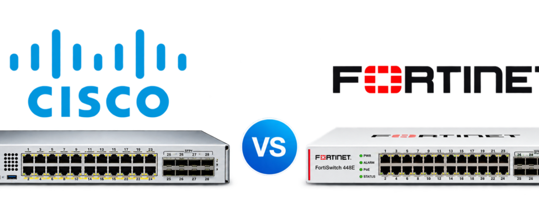  Cisco vs Fortinet Switches: Which Fits Your Business?